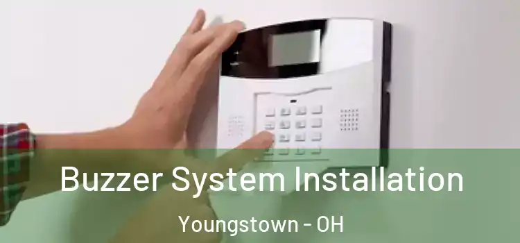 Buzzer System Installation Youngstown - OH