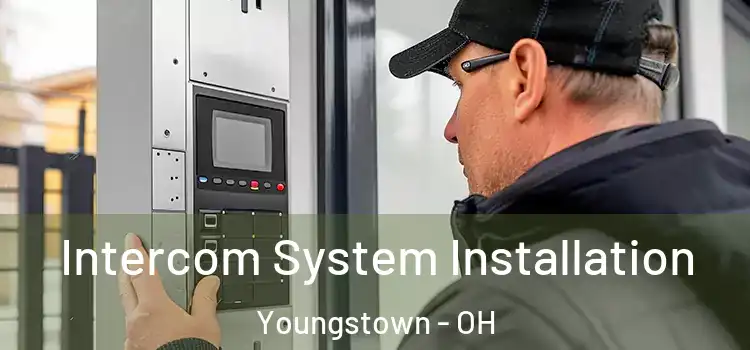  Intercom System Installation Youngstown - OH