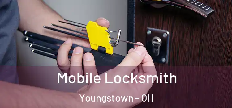 Mobile Locksmith Youngstown - OH