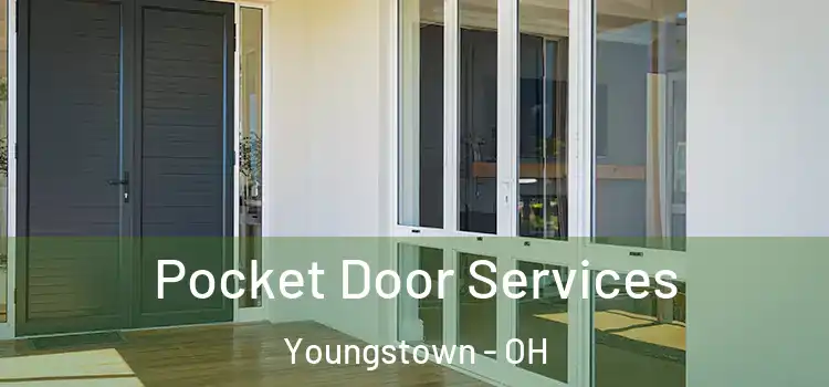 Pocket Door Services Youngstown - OH