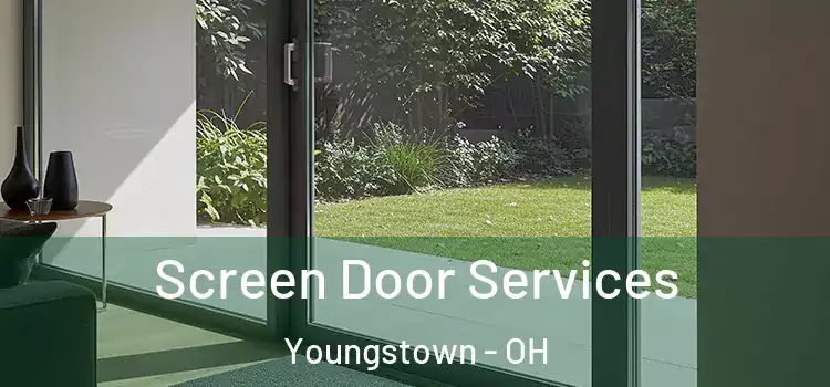 Screen Door Services Youngstown - OH